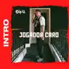 Intro (Jogador Caro) - Single album lyrics, reviews, download