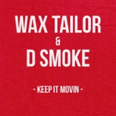 Wax Tailor,D Smoke - Keep It Movin