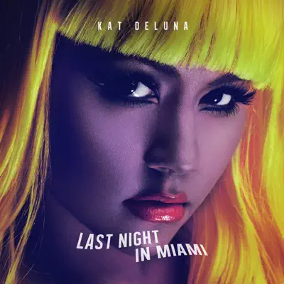 Last Night In Miami - Single - Kat DeLuna