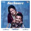 Sarkaare (From "Golak Bugni Bank Te Batua" Soundtrack) [with Jatinder Shah] - Single album lyrics, reviews, download