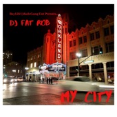 DJ Fat Rob - My City