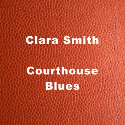 Court House Blues - Single - Clara Smith