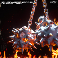 Ben Nicky, Mashd N Kutcher & Luciana - Like Fire (Feat. Luciana) artwork