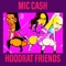 Hoodrat Friends - Mic Ca$h lyrics
