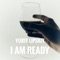 I Am Ready - Yuriy Lipskiy lyrics