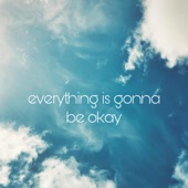 Everything Is Gonna Be Okay artwork