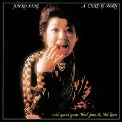 A Child is Born by Junko Mine, Thad Jones & Mel Lewis album reviews, ratings, credits