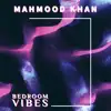 Bedroom Vibes album lyrics, reviews, download