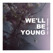 We'll Be Young artwork
