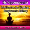 Ho'oponopono: Meditation for Healing, Forgiveness & Sleep album lyrics, reviews, download