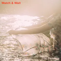 Watch & Wait (The Remixes) - Ella Vos Watch & Wait (The Remixes) - Ella Vos