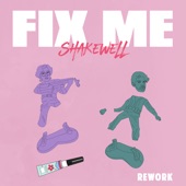 Dillon Francis and Shakewell featuring Cuco - Fix Me (Shakewell Rework) feat. Cuco
