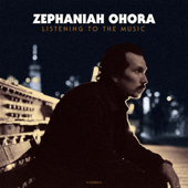 Listening to the Music - Zephaniah OHora