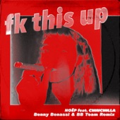 fk this up (feat. CHINCHILLA) [Benny Benassi & BB Team Remix] artwork