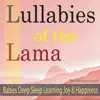 Stream & download Lullabies of the Lama (Babies Deep Sleep Learning for Joy & Happiness)