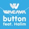 button (feat. Halim) - WACAVA lyrics
