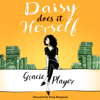 Daisy Does it Herself: A Funny, Heartwarming Romantic Comedy - Gracie Player