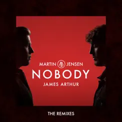 Nobody (feat. James Arthur) [Gil Glaze Remix] Song Lyrics