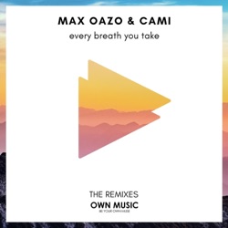 Cami & Max Oazo - Every Breath You Take