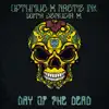 Day of the Dead (feat. Nastie Ink & Jenocia X) - Single album lyrics, reviews, download