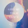 Give Me Your Peace (feat. Zac Rowe) - Single album lyrics, reviews, download