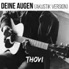 Deine Augen (Akustik Version) - Single album lyrics, reviews, download