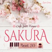 カフェで流れるジャズピアノ~SAKURA BEST 30 artwork