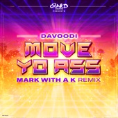 Move Yo Ass (Mark with a K Remix) [Extended Mix] artwork