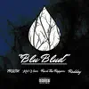 Blu Blud (feat. T.R.U.T.H., Ruch Tha Rapper & Redday) - Single album lyrics, reviews, download