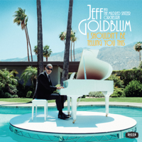 Jeff Goldblum & The Mildred Snitzer Orchestra - I Shouldn’t Be Telling You This artwork