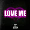 Love Me (feat. Skinnyfromthe9) - Single album lyrics, reviews, download