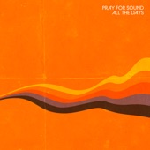 Pray for Sound - All the Days