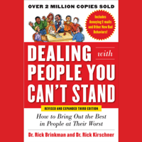 Rick Brinkman & Dr. Rick Kirschner - Dealing with People You Can't Stand, Revised and Expanded Third Edition: How to Bring Out the Best in People at Their Worst artwork