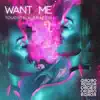 Stream & download Want Me - Single