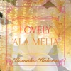 Kamaka Kukona - Lovely 'Ala Mēlia