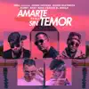 Amarte Sin Temor (Remix) [feat. Bambii MultiNota, Ricky Rodz, Franco El Gorilla, Randy & Jovani Vazquez] - Single album lyrics, reviews, download