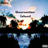 Quarantine Island - Single album lyrics, reviews, download
