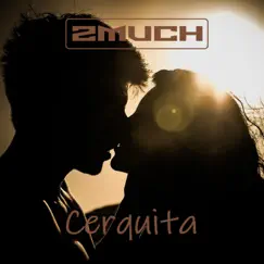 Cerquita - Single by 2much album reviews, ratings, credits