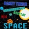Space (feat. Odumodublvck & Reeplay) - DannyBoi & DANNY THNDR lyrics