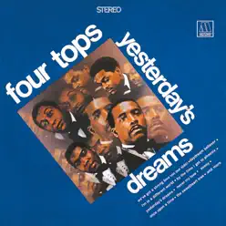 Yesterday's Dreams - The Four Tops