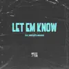 Let Em Know (feat. Monteasy & Mega Ran) - Single album lyrics, reviews, download
