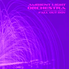 Ambient Translations of Fall Out Boy by Ambient Light Orchestra album reviews, ratings, credits