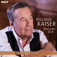 Roland Kaiser - Alles oder dich (Bonus Track Edition) artwork