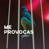 Me Provocas - Single