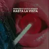 Stream & download Hasta la Vista (feat. Loco & Stabos) - Single