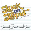 Stuck on Stupid (feat. Israel Starr) - Single album lyrics, reviews, download