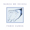 Nunca Me Deixou - Single