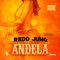 Andela (feat. Rizzoo Rizzoo) - Redd Jung lyrics