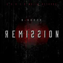 Remission by B-Shock album reviews, ratings, credits