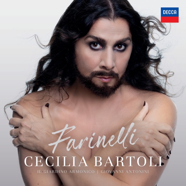 Farinelli - Cecilia Bartoli, Il Giardino Armonico & Giovanni Antonini